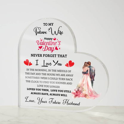 To My Future Wife - Valentine's Day Gift - Acrylic Heart Plaque